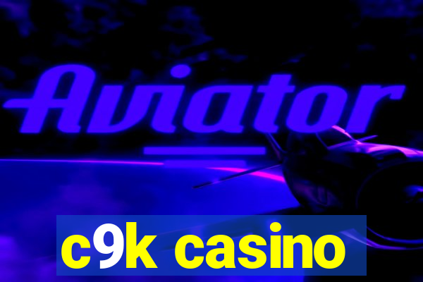 c9k casino